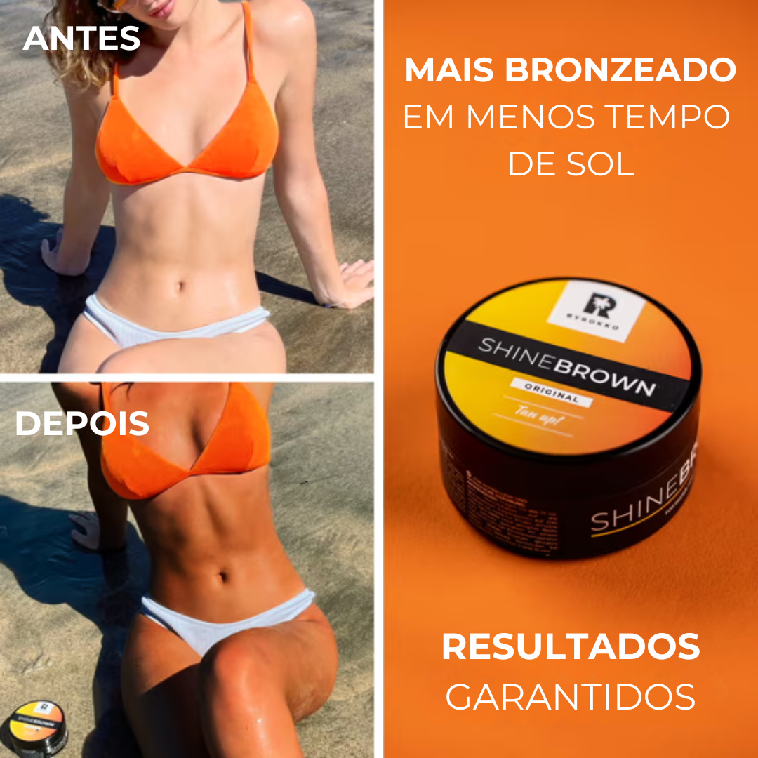 Shine Brown | Bronzeador Premium com Fusão Glow-Tone